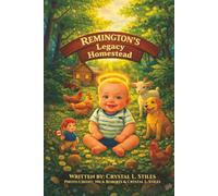 Remington’s Legacy Homestead: Living Off-Grid