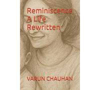 Reminiscence A Life Rewritten