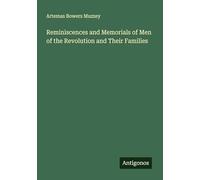 Reminiscences and Memorials of Men of the Revolution and Their Families