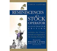 Reminiscences of a Stock Operator - Illustrated Edition by Edwin Lefevre