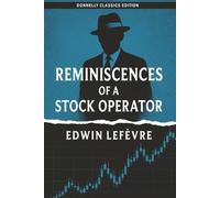 Reminiscences of a Stock Operator: Donnelly Classics Edition