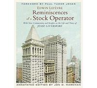 Reminiscences of a Stock Operator: With New Commentary and Insights on the