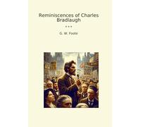 Reminiscences of Charles Bradlaugh