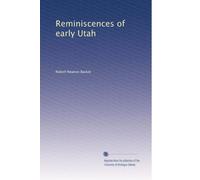 Reminiscences of early Utah (1914)