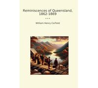 Reminiscences of Queensland, 1862-1869