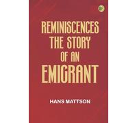 Reminiscences: The Story of an Emigrant