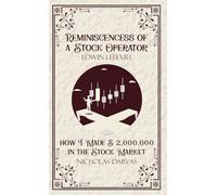 Reminiscencess of a Stock Operator & How I Made 2,000,000 in the Stock Market (Edition1st)