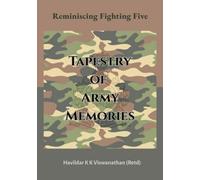 REMINISCING FIGHTING FIVE: TAPESTRY OF ARMY MEMORIES