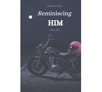Reminiscing Him: 2