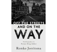 Remko Jorritsma Off the Streets and On the Way (Tascabile)