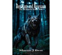 Remnants and Revenants: The 4th Malachi Hunter Story