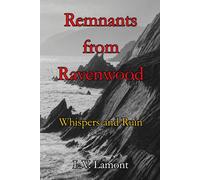 Remnants from Ravenwood: Whispers and Ruin