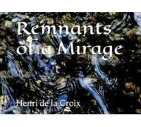 Remnants of a Mirage