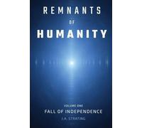 Remnants of Humanity: Fall of independence: 1
