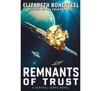 Remnants of Trust: A Central Corps Novel: 2
