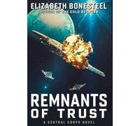 Remnants of Trust: A Central Corps Novel: 2