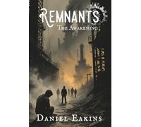 Remnants: The Awakening: 1