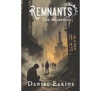 Remnants: The Awakening: 1