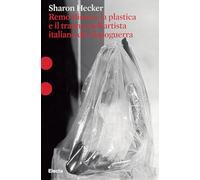 Remo Bianco, la plastica e il trauma dell'artista italiano del dopoguerra