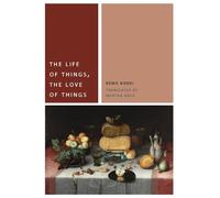Remo Bodei The Life of Things, the Love of Things (Copertina rigida)