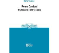 Remo Cantoni tra filosofia e antropologia