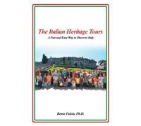 Remo Faieta The Italian Heritage Tours (Tascabile)