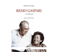 Remo Gaspari. Visto da vicino