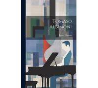 Remo Giazotto Tomaso Albinoni (Copertina rigida)
