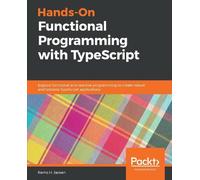 Remo H. Jansen Hands-On Functional Programming with TypeScript (Tascabile)