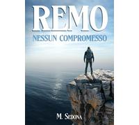 Remo. Nessun compromesso- Sedona M.
