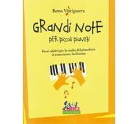 REMO VINCIGUERRA - GRANDI NOTE PER PICCOLI PIANISTI