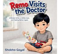Remo Visits the Doctor: A Broken Wrist, a White Cast, and Feeling Better Again