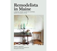 Annie Quigley the Editors of Remodelista Remodelista in Maine (Copertina rigida)