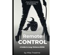 Remote Control: A Guide to Long-Distance BDSM