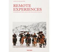 Remote experiences. Extraordinary travel adventures from North to