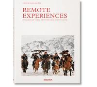 Libri Remote Experiences. Extraordinary Travel Adventures From North To South. E