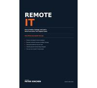 Remote IT: How to Position, Package, and Land a Work-From-Home Tech Support Career