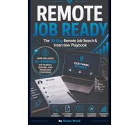 Remote Job Ready: The 30-Day Remote Job Search & Interview Playbook