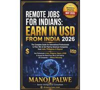 Remote Jobs for Indians Earn in USD from India updated on 13-May-26: The Complete Guide for International Professionals to Find, Win & Get Paid by American Companies from India, Philippines & Beyond