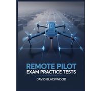 Remote pilot exam practice tests: Over 1500 practice questions with answers and detailed explanations