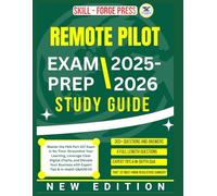 REMOTE PILOT EXAMPREP 2025-2026 STUDY GUIDE:: Master the FAA Part 107 Exam in No Time. Streamline Your Learning, Leverage Clear Digital Charts.