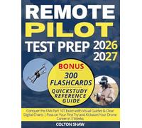 Remote Pilot Test Prep: Conquer the FAA Part 107 Exam with Visual Guides & Clear Digital Charts | Pass on Your First Try and Kickstart Your Drone Career in 3 Weeks