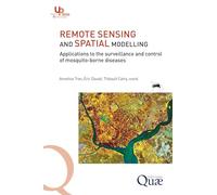 Remote sensing and spatial modelling: Applications to the surveillance and control of mosquito-borne diseases