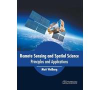 Remote Sensing and Spatial Science: Principles and Applicatio (Copertina rigida)