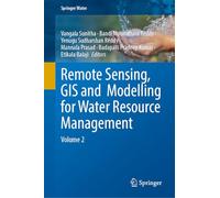 Remote Sensing, Gis and Modelling for Water Resource Management: Volume 2