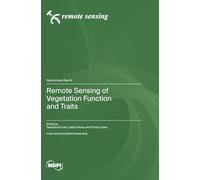 Remote Sensing of Vegetation Function and Traits