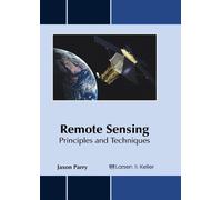 Remote Sensing: Principles and Techniques (Copertina rigida)