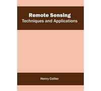 Remote Sensing: Techniques and Applications (Copertina rigida)