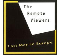 Remote Viewers - Last Man In Europe