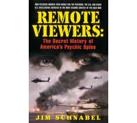 Remote Viewers: The Secret History of America's Psychic Spies